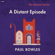 A Distant Episode: The Selected Stories