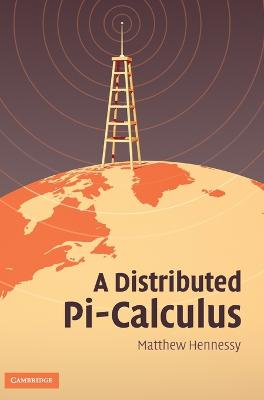 A Distributed Pi-Calculus - Hennessy, Matthew