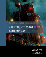 A Distributors Guide to Dynamics Ax