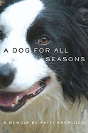 A Dog for All Seasons: A Memoir