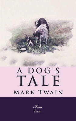 A Dog's Tale - Twain, Mark