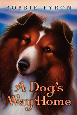 A Dog's Way Home - Pyron, Bobbie