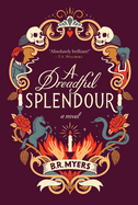 A Dreadful Splendour: a Novel