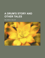 A Drum's Story and Other Tales