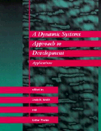A Dynamic Systems Approach to Development: Applications