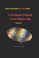 A European Tragedy in the Silicon Age