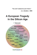 A European Tragedy in the Silicon Age