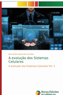 A evolu??o dos Sistemas Celulares