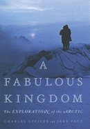 A Fabulous Kingdom: The Exploration of the Arctic