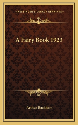 A Fairy Book 1923 - Rackham, Arthur
