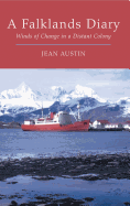 A Falklands Diary: Winds of Change in a Distant Colony