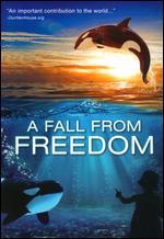A Fall From Freedom