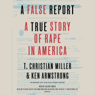 A False Report: A True Story of Rape in America