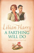 A Farthing Will Do