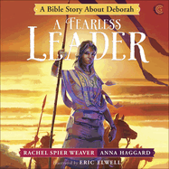 A Fearless Leader: A Bible Story about Deborah