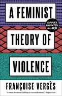 A Feminist Theory of Violence: A Decolonial Perspective