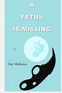 A Fetus Is Missing