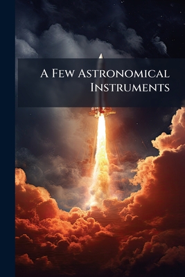 A Few Astronomical Instruments - Anonymous
