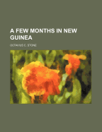 A Few Months in New Guinea