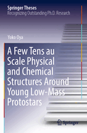 A Few Tens au Scale Physical and Chemical Structures around Young Low-Mass Protostars