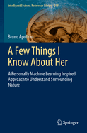 A few things I know about Her: A Personally Machine Learning Inspired Approach to Understand Surrounding Nature