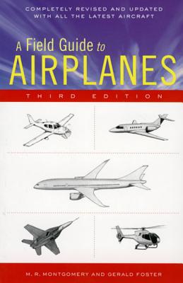 A Field Guide to Airplanes, Third Edition - Montgomery, M R