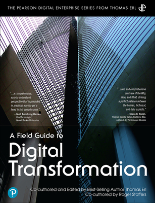 A Field Guide to Digital Transformation - Erl, Thomas, and Stoffers, Roger