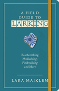 A Field Guide to Larking
