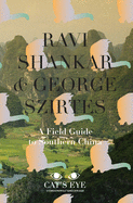 A Field Guide To Southern China
