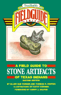 A Field Guide to Stone Artifacts of Texas Indians