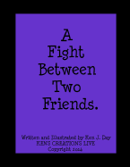 A Fight Between Two Friends