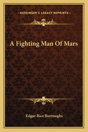 A Fighting Man Of Mars