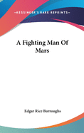 A Fighting Man Of Mars