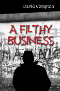 A Filthy Business - Compton, David