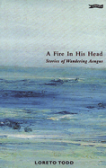 A Fire in His Head: Stories of Wandering Aengus