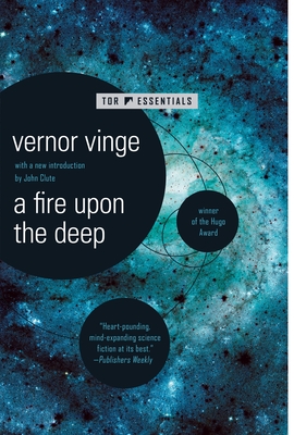 A Fire Upon the Deep - Vinge, Vernor, and Clute, John (Introduction by)