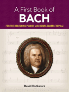 A First Book of Bach: For the Beginning Pianist