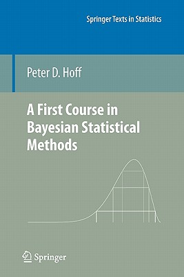 A First Course in Bayesian Statistical Methods - Hoff, Peter D