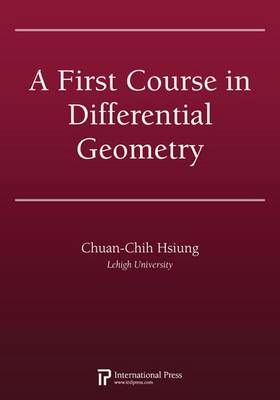 A First Course in Differential Geometry - Hsiung, Chuan-Chih