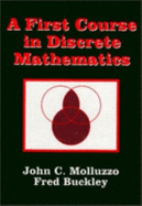 A First Course in Discrete Mathematics - Molluzzo, John C, and Buckley, Fred