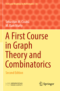 A First Course in Graph Theory and Combinatorics: Second Edition