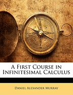 A First Course in Infinitesimal Calculus