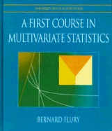 A First Course in Multivariate Statistics