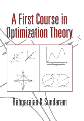 A First Course in Optimization Theory - Sundaram, Rangarajan K, and Rangarajan K, Sundaram