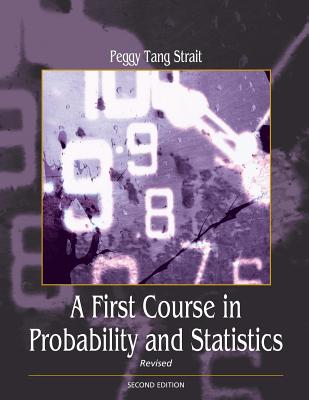 A First Course in Probability and Statistics with Applications - Strait, Peggy Tang