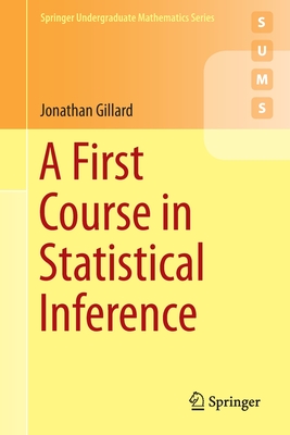 A First Course in Statistical Inference - Gillard, Jonathan