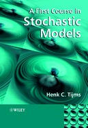 A First Course in Stochastic Models