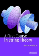 A First Course in String Theory