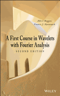 A First Course in Wavelets with Fourier Analysis