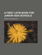 A First Latin Book for Junior High Schools